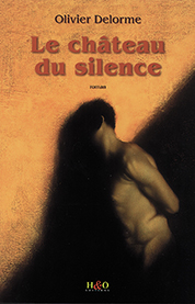 Le château du silence - Olivier Delorme