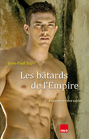 Les bâtards de l'Empire : Prisonniers des sables - Jean-Paul Tapie