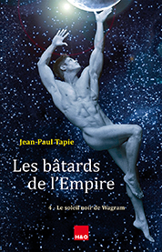Les bâtards de l'empire : Le soleil noir de Wagram - Jean-Paul Tapie