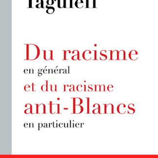 Du racisme en général et du racisme anti-Blancs en particulier