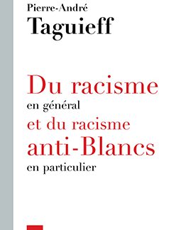 Du racisme en général et du racisme anti-Blancs en particulier